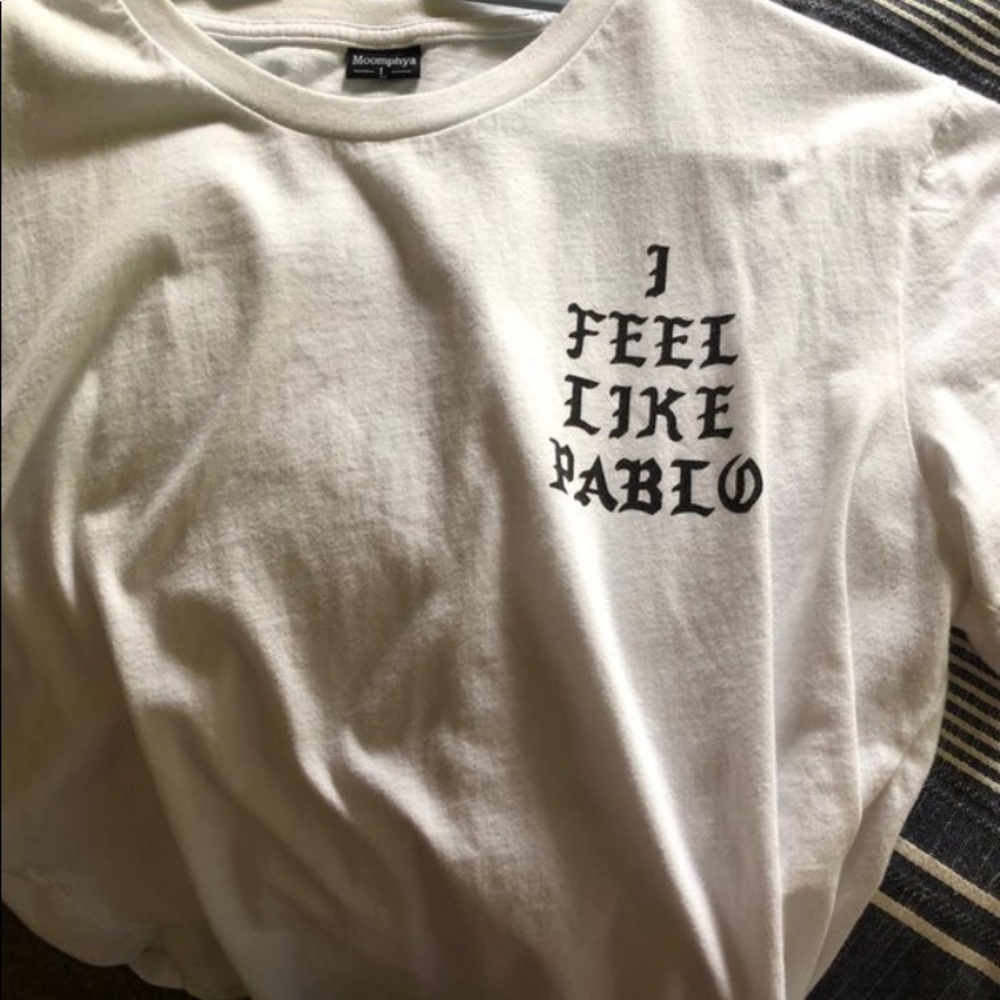 I feel like Pablo shirt